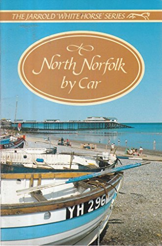 Stock image for North Norfolk by Car (White Horse) for sale by WorldofBooks