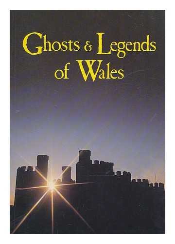 Imagen de archivo de Ghosts and Legends of Wales a la venta por Lady Lisa's Bookshop