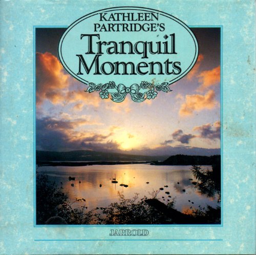 Beispielbild fr Kathleen Partridge's Tranquil Moments zum Verkauf von WorldofBooks