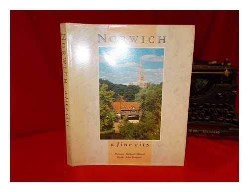Beispielbild fr Norwich : A Fine City zum Verkauf von Better World Books