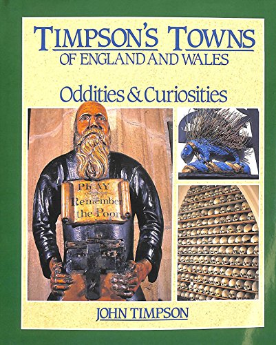 Beispielbild fr Timpson's Towns of England and Wales: Oddities and Curiosities zum Verkauf von WorldofBooks