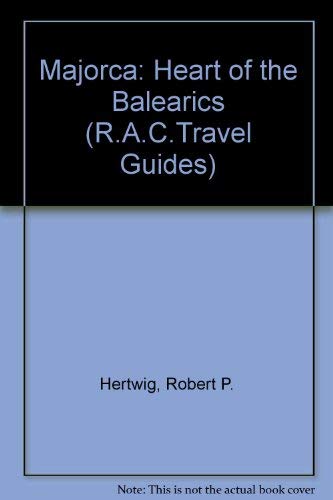 Stock image for Majorca: Heart of the Balearics (R.A.C.Travel Guides) for sale by AwesomeBooks