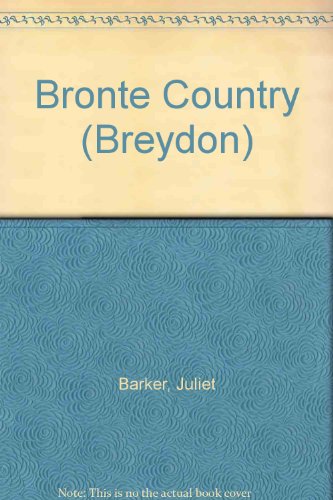 Bronte Country (9780711705197) by Juliet Barker