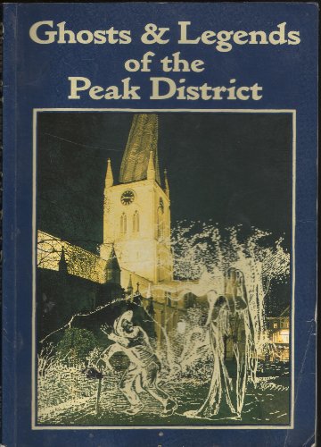 Beispielbild fr Ghosts and Legends of the Peak District zum Verkauf von Librairie Pgorier