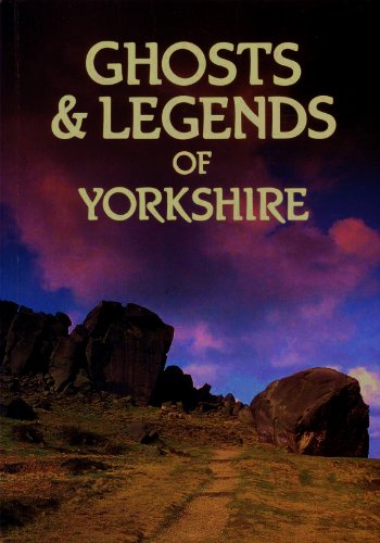 Ghosts and Legends of Yorkshire (9780711705920) by Roberts, Andy
