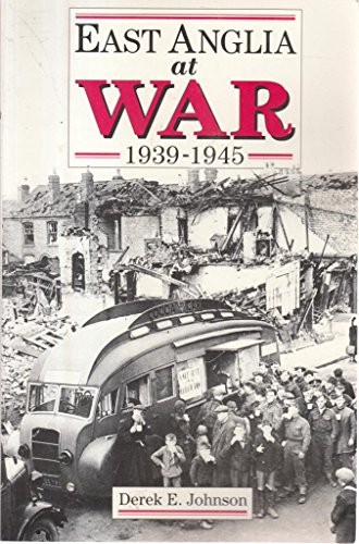 Beispielbild fr East Anglia at War, 1939-1945 zum Verkauf von HALCYON BOOKS