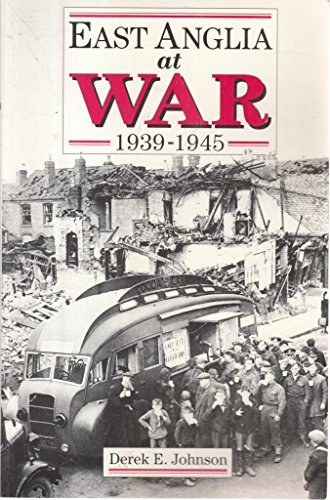 Stock image for East Anglia at War, 1939-1945 for sale by WorldofBooks