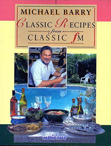 Beispielbild fr Classic Recipes from Classic FM zum Verkauf von WorldofBooks