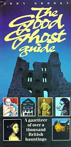 Imagen de archivo de The Good Ghost Guide/a Gazetteer of over a Thousand British Hauntings a la venta por WorldofBooks