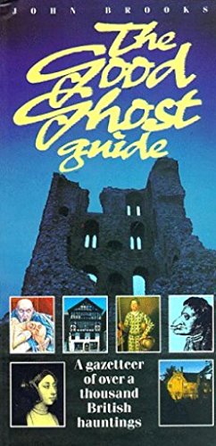 Stock image for The Good Ghost Guide/a Gazetteer of over a Thousand British Hauntings for sale by WorldofBooks