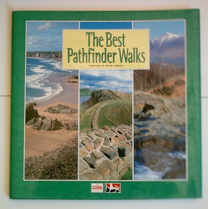 The Best Pathfinder Walks (Ordnance Survey Pathfinder Guides) (9780711708136) by Conduit, Brian; Etc.