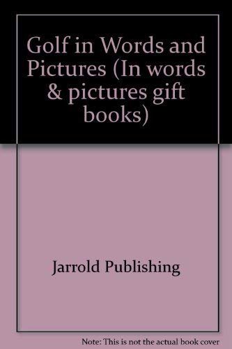 Golf in Words and Pictures ("In Words and Pictures" Gift Books) (9780711708693) by Timpson, John