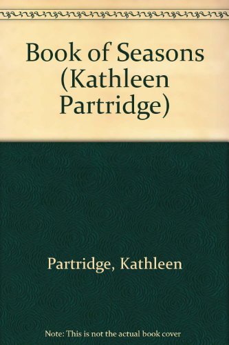 Beispielbild fr Book of Seasons (Kathleen Partridge) zum Verkauf von Goldstone Books