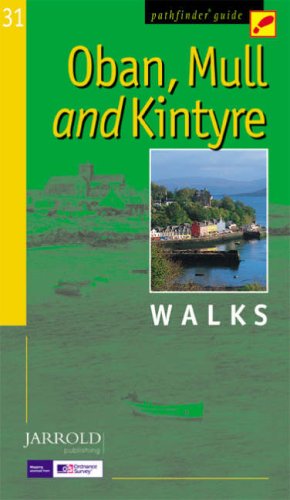 Stock image for Oban, Mull and Kintyre: Walks (Pathfinder Guide) for sale by Goldstone Books