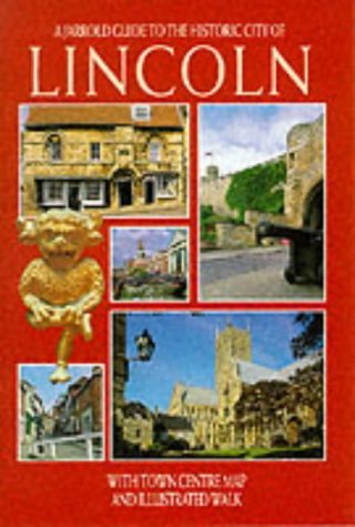 A Guide to the Historic City of Lincoln (9780711710061) by Michael J. Jones