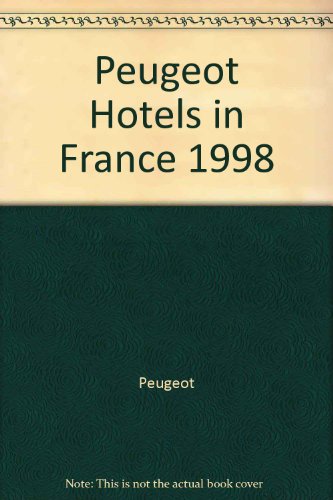 Imagen de archivo de Peugeot Hotels in France 1998 a la venta por Goldstone Books
