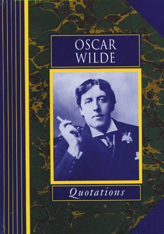 Beispielbild fr Oscar Wilde Quotations zum Verkauf von WorldofBooks