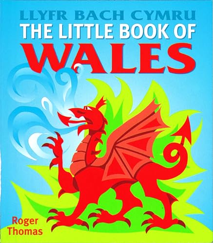 The little book of Wales =: Llyfr bach Cymru (9780711716124) by Thomas, Roger