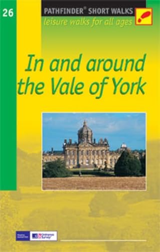 Beispielbild fr In and Around the Vale of York: Leisure Walks for All Ages (Short Walks Guides) (Pathfinder Short Walks) zum Verkauf von WorldofBooks