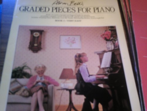 Stock image for Alison Bell's Graded Pieces for Piano: Book 1 - Very Easy for sale by WorldofBooks