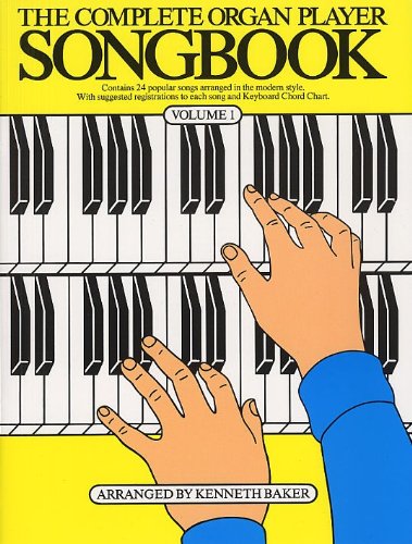 Imagen de archivo de THE COMPLETE ORGAN PLAYER SONGBOOK VOLUME 1 LC a la venta por AwesomeBooks