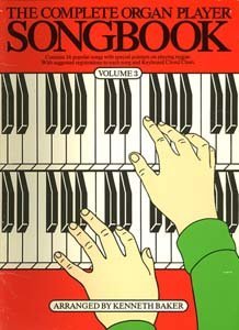 Stock image for THE COMPLETE ORGAN PLAYER SONGBOOK VOLUME 3 for sale by madelyns books