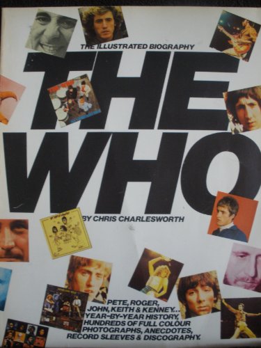 Stock image for The Who: An Illustrated Biography for sale by GF Books, Inc.