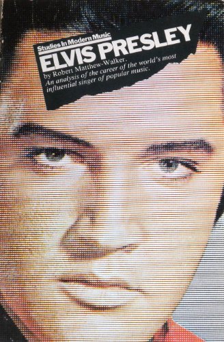 Beispielbild fr Elvis Presley: A Study in Music (Studies in Modern Music) zum Verkauf von ThriftBooks-Atlanta