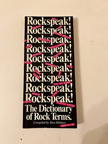 Beispielbild fr Rockspeak: A Dictionary of Rock Terms Hibbert, Tom zum Verkauf von LIVREAUTRESORSAS
