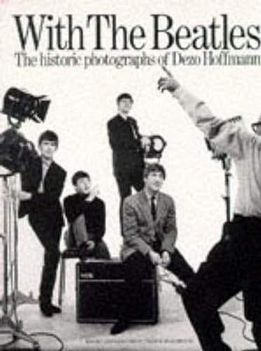 9780711901117: With The Beatles: The Historic Photographs Of Dezo Hoffmann (Op91961)