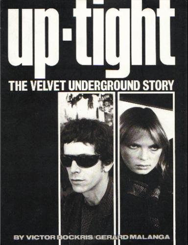 Imagen de archivo de Uptight: The Velvet Underground Story a la venta por GF Books, Inc.