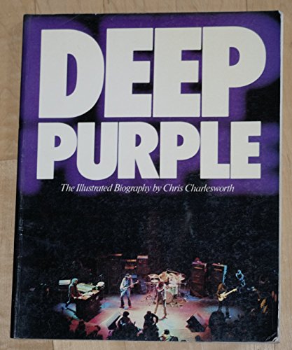 Stock image for Deep Purple: The Illustrated Biography for sale by GF Books, Inc.
