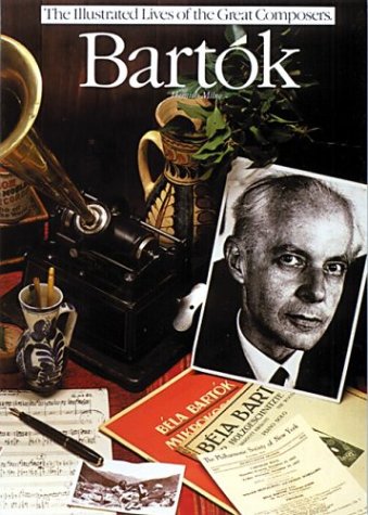 Beispielbild fr Bartok (The Illustrated Lives of the Great Composers) zum Verkauf von Books of the Smoky Mountains