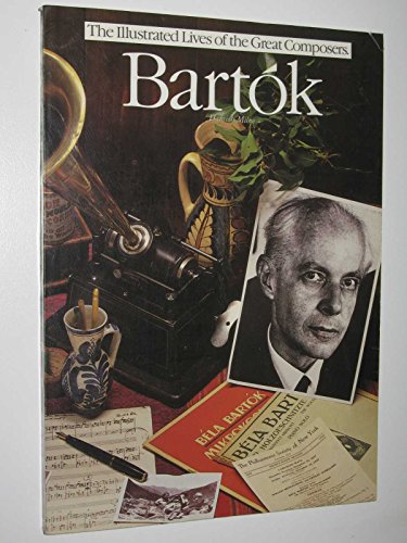 Imagen de archivo de Bartok (The Illustrated Lives of the Great Composers) a la venta por Books of the Smoky Mountains