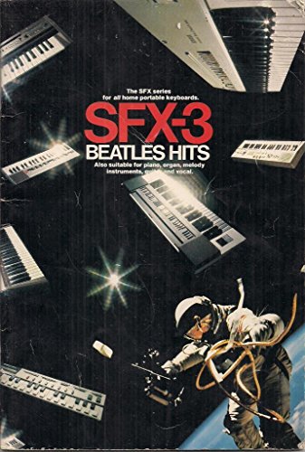 Beispielbild fr SFX-3: Beatles Hits (The SFX series for all home portable keyboards) zum Verkauf von WorldofBooks