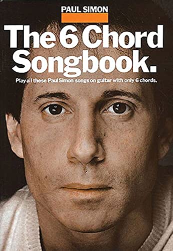 Imagen de archivo de PAUL SIMON THE 6 CHORD SONGBOOK LC a la venta por Brit Books