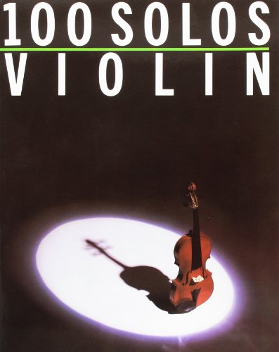 Stock image for 100 Solos for Violin for sale by WorldofBooks