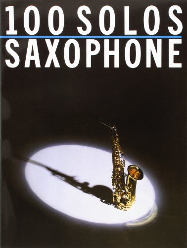 Beispielbild fr 100 Solos: Saxophone zum Verkauf von MusicMagpie