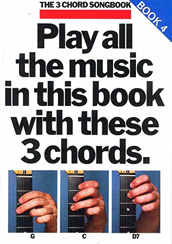 Stock image for Play All the Music in This Book with These 3 Chords: G, C, D7: The 3-Chord Songbook Series - Book 4 for sale by WorldofBooks