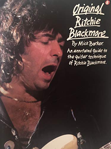 Original Ritchie Blackmore: [An Annotated Guide To The Guitar Technique Of Ritchie Blackmore]