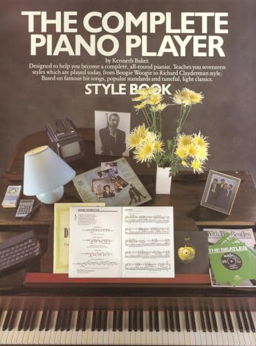 The Complete Piano Player: Style Book (9780711904613) by Baker, Kenneth