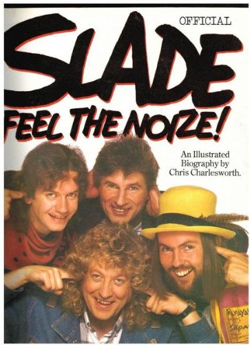Slade: All Crazy Now (9780711905382) by Unknown Author