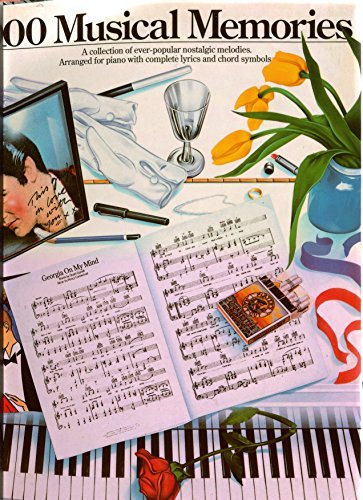 Imagen de archivo de 100 Musical memories: [a collection of ever-popular nostalgic melodies] a la venta por WorldofBooks