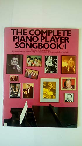 The Complete Piano Player Songbook: Vol 1 (9780711906426) by Baker, Kenneth
