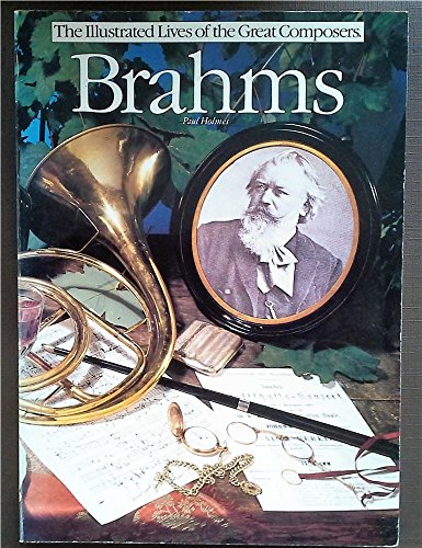 Beispielbild fr Brahms (The Illustrated Lives of the Great Composers/Op43710) zum Verkauf von BooksRun