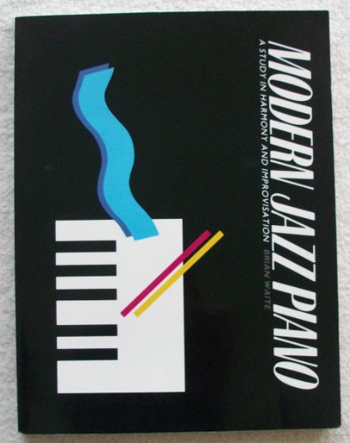 Imagen de archivo de Modern Jazz Piano: A Study in Harmony and Improvisation a la venta por Books of the Smoky Mountains