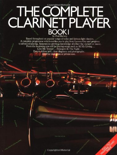 The Complete Clarinet Player - Book 1 (9780711908772) by Harvey, Paul