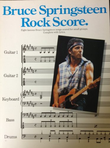 9780711909502: Rock score: Eight famous Bruce Springsteen songs scored for small groups, complete with lyrics