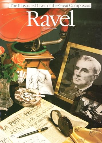 Imagen de archivo de Ravel (The Illustrated Lives of the Great Composers' Ser.) a la venta por Housing Works Online Bookstore