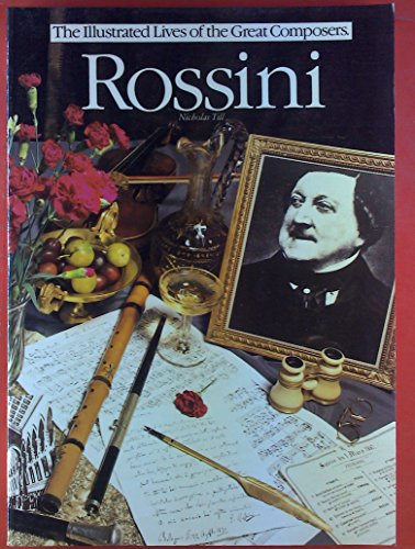 Stock image for Rossini (Illustrated Lives of the Great Composers) for sale by SecondSale